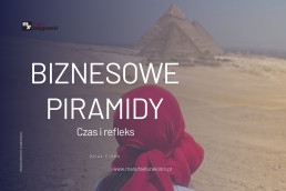 Biznesowe piramidy - czas i refleks