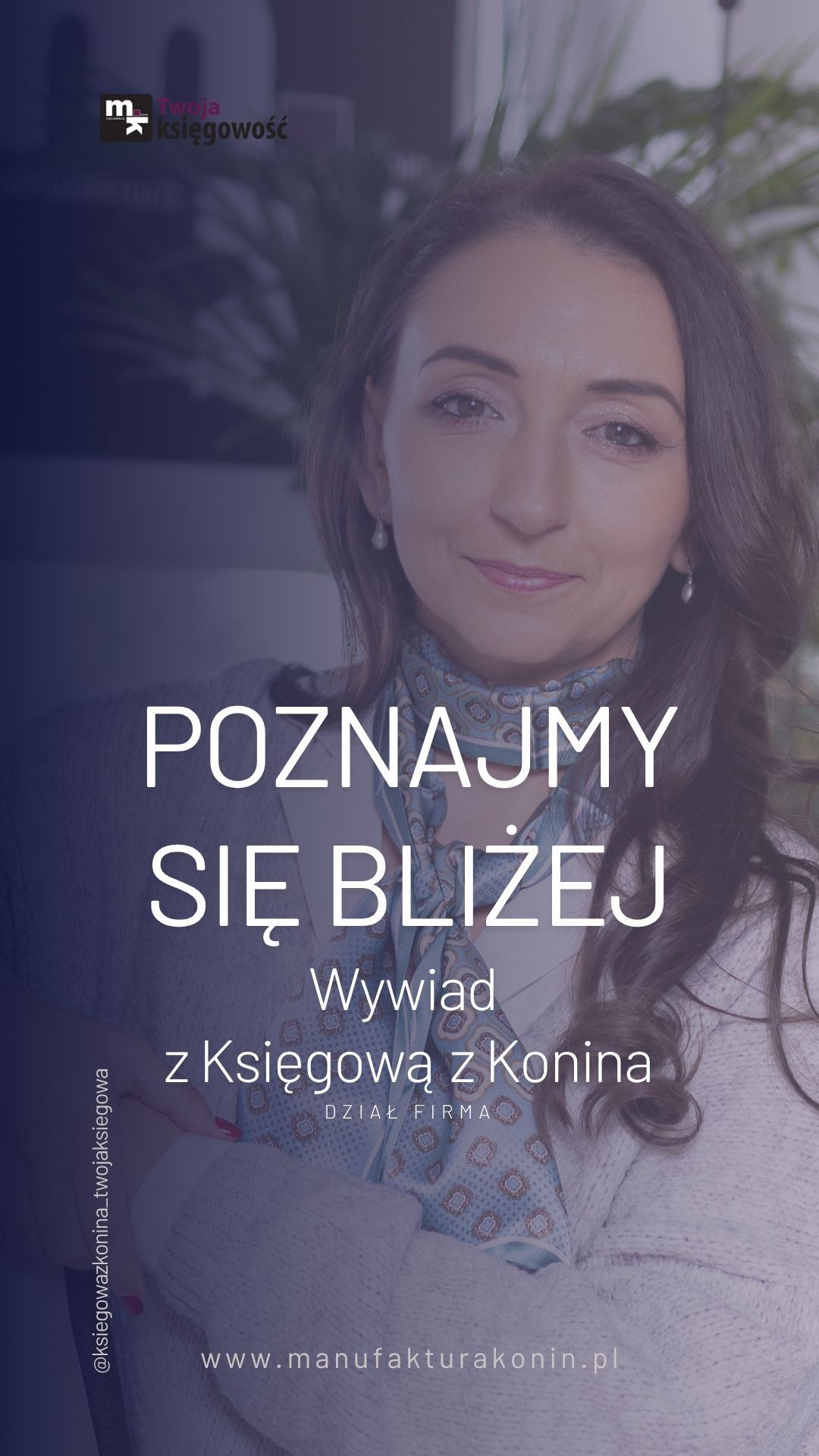 Poznajmy się bliżej - wywiad z Księgową z Konina Twoją Księgową